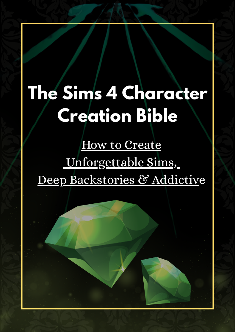 The Sims 4 Character Creation Bible