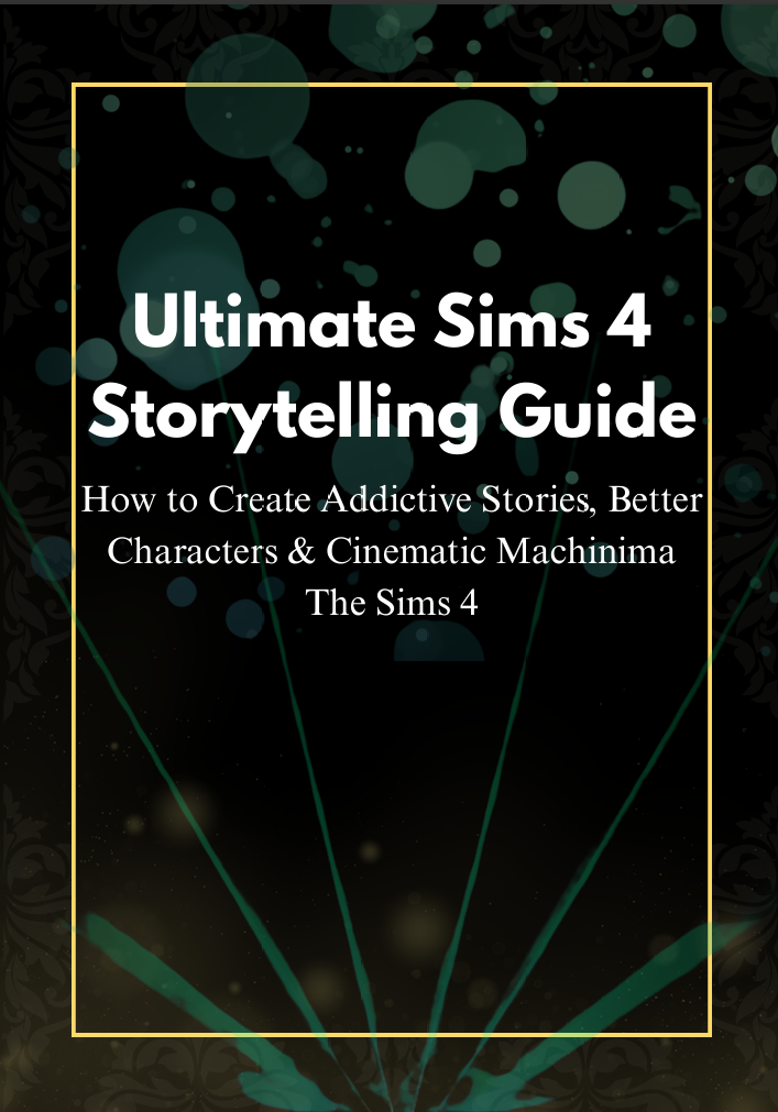 Ultimate Sims 4 Storytelling Guide