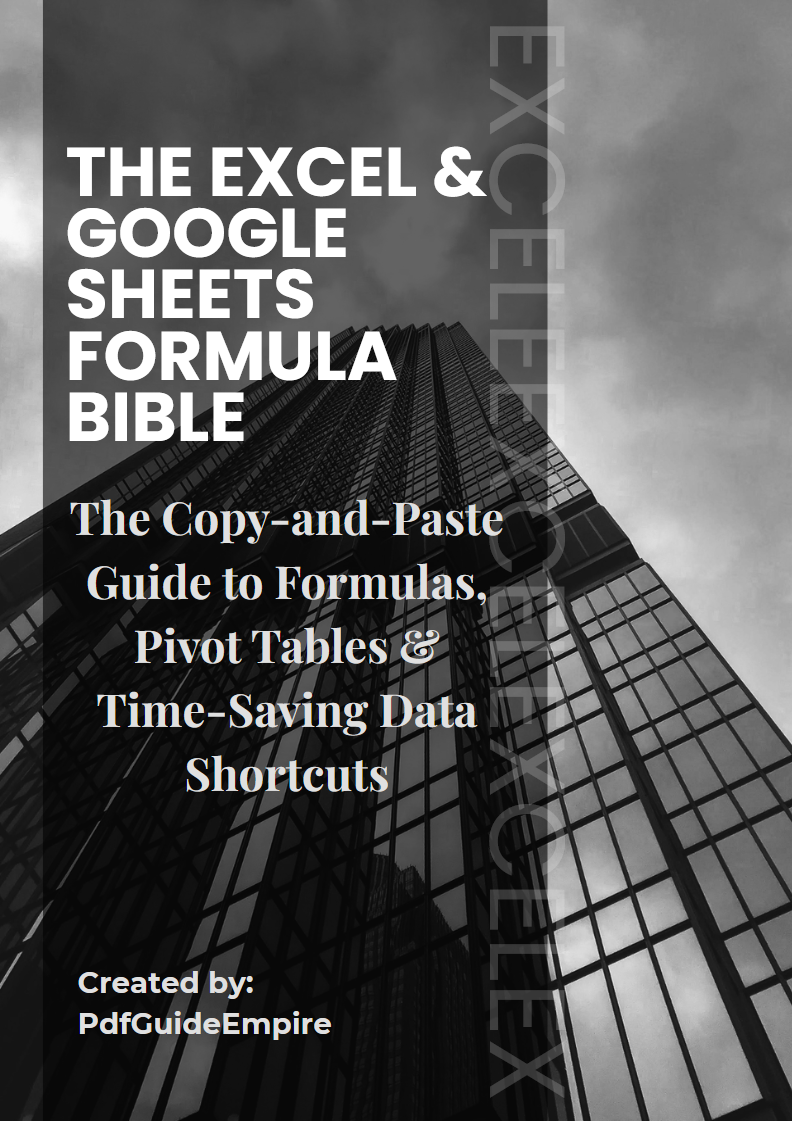 THE EXCEL & GOOGLE SHEETS FORMULA BIBLE